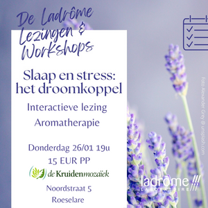 Tickets Interactieve lezing Aromatherapie Slaap & Stress: het droomkoppel door Geert De Vuyst Donderdag 26/01 om 19u